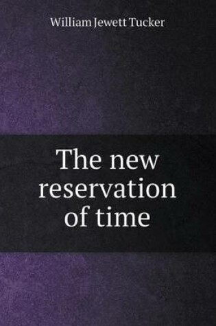 Cover of The new reservation of time