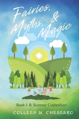 Cover of Fairies, Myths, & Magic