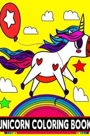Cover of Unicorn Coloring Book Age 3