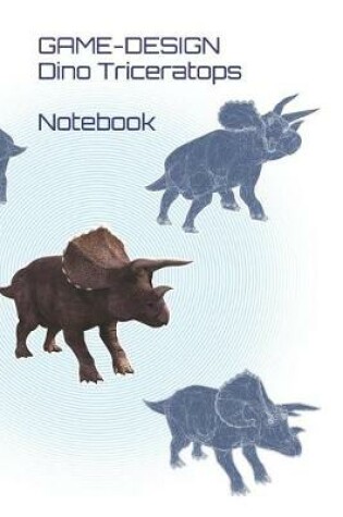 Cover of Game-Design - Dino Triceratops - Notebook