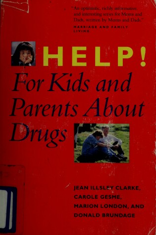 Cover of Help! for Kids and Parents about Drugs