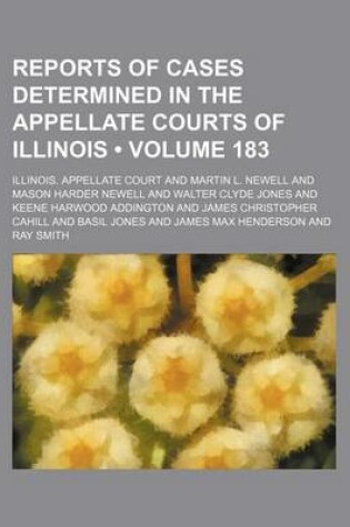 Cover of Reports of Cases Determined in the Appellate Courts of Illinois (Volume 183)