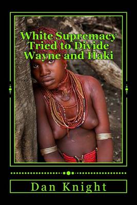 Book cover for White Supremacy Tried to Divide Wayne and Haki