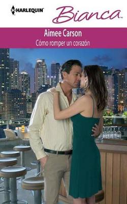 Cover of C�mo Romper Un Coraz�n