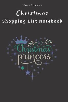 Book cover for Christmas Princess - Christmas Shopping List Notebook