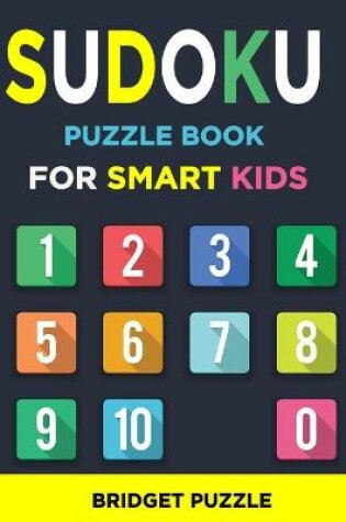 Cover of Sudoku Puzzle Book for Smart Kids