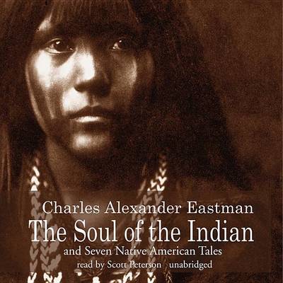 Book cover for The Soul of the Indian and Seven Native American Tales