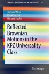 Book cover for Reflected Brownian Motions in the KPZ Universality Class