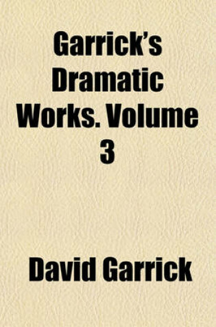 Cover of Garrick's Dramatic Works. Volume 3