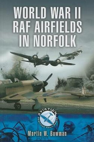 Cover of World War 11 Raf Airfieldsin Norfolk