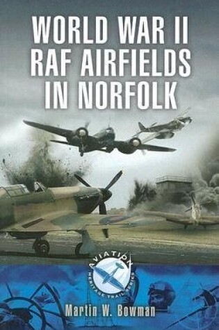 Cover of World War 11 Raf Airfieldsin Norfolk