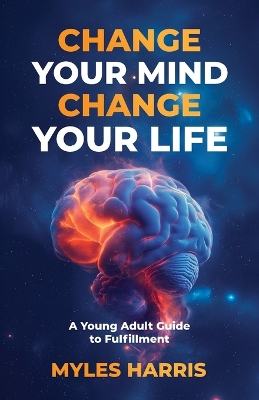 Book cover for Change Your Mind, Change Your Life