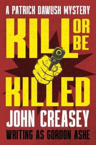 Cover of Kill or Be Killed