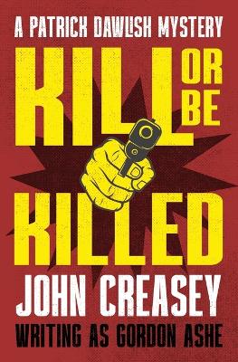 Cover of Kill or Be Killed