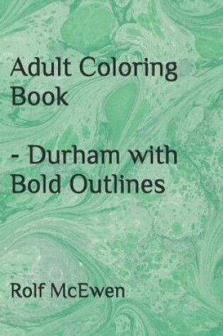 Cover of Adult Coloring Book - Durham with Bold Outlines