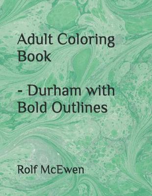 Book cover for Adult Coloring Book - Durham with Bold Outlines