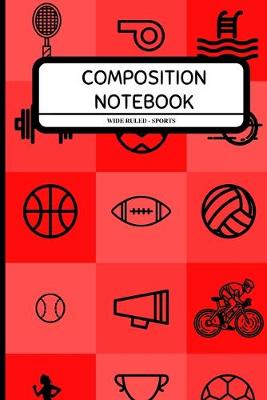 Book cover for Composition Notebook Wide Ruled Sports