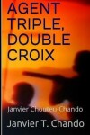 Book cover for Agent Triple, Double Croix