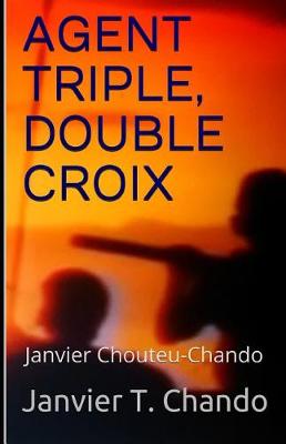 Cover of Agent Triple, Double Croix