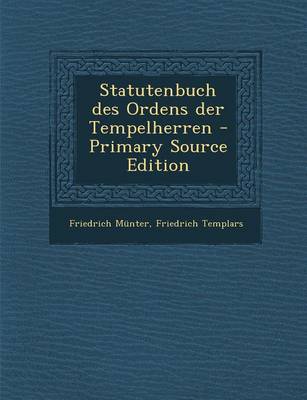 Book cover for Statutenbuch Des Ordens Der Tempelherren