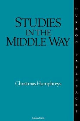 Cover of Studies in the Middle Way: Being Thoughts on Buddhism Applied