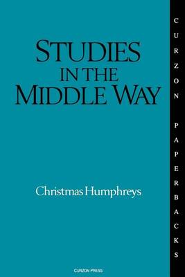 Book cover for Studies in the Middle Way: Being Thoughts on Buddhism Applied