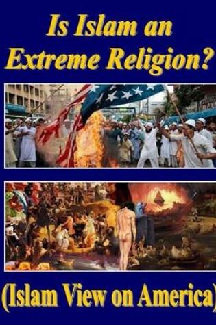 Cover of Is Islam an Extreme Religion?