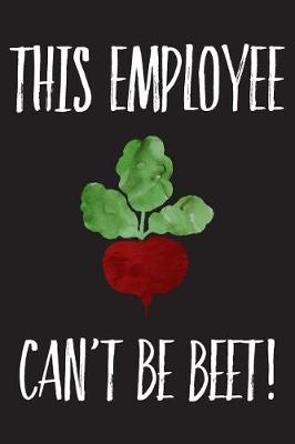 Book cover for This Employee Can't Be Beet