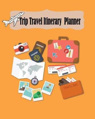 Book cover for Trip Travel Itinerary Planner