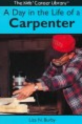 Cover of A Day in the Life of a Carpenter