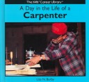 Cover of A Day in the Life of a Carpenter