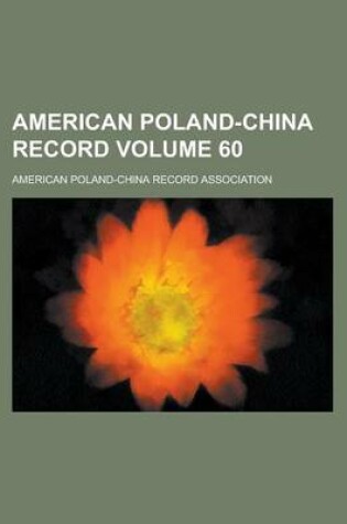 Cover of American Poland-China Record Volume 60