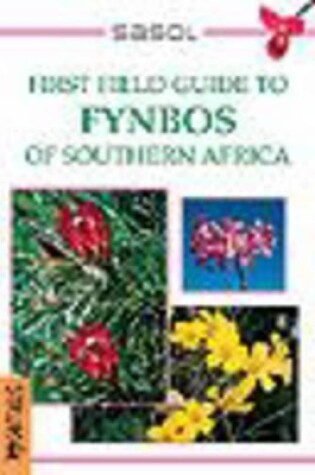 Cover of SASOL First Field Guide to Fynbos of Southern Africa