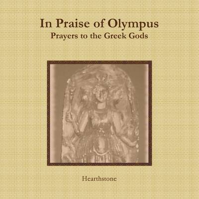 Book cover for In Praise of Olympus: Prayers to the Greek Gods