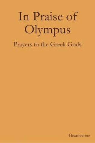 Cover of In Praise of Olympus: Prayers to the Greek Gods