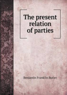 Book cover for The present relation of parties
