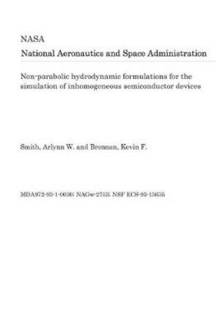 Cover of Non-Parabolic Hydrodynamic Formulations for the Simulation of Inhomogeneous Semiconductor Devices