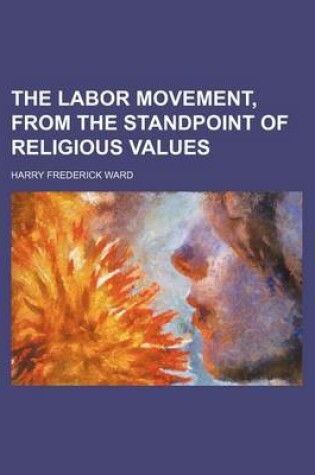 Cover of The Labor Movement, from the Standpoint of Religious Values