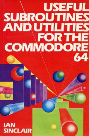 Book cover for Useful Subroutines and Utilities for the Commodore 64