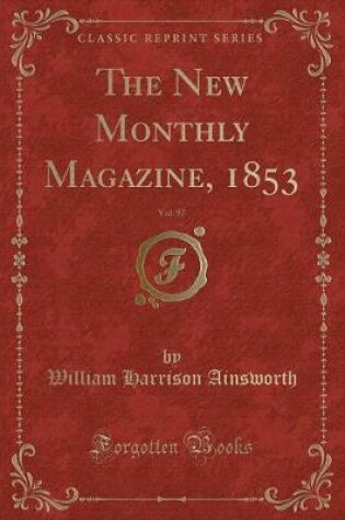Cover of The New Monthly Magazine, 1853, Vol. 97 (Classic Reprint)
