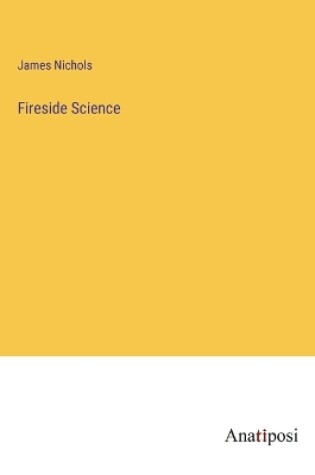 Cover of Fireside Science