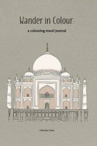 Cover of Wander in Colour - a colouring travel journal