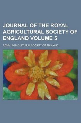 Cover of Journal of the Royal Agricultural Society of England Volume 5