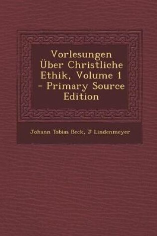 Cover of Vorlesungen Uber Christliche Ethik, Volume 1