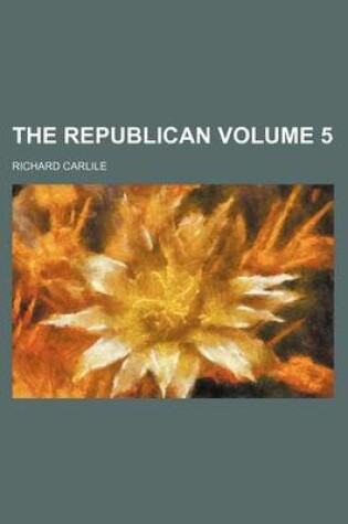 Cover of The Republican Volume 5