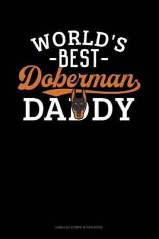 Cover of World's Best Doberman Daddy