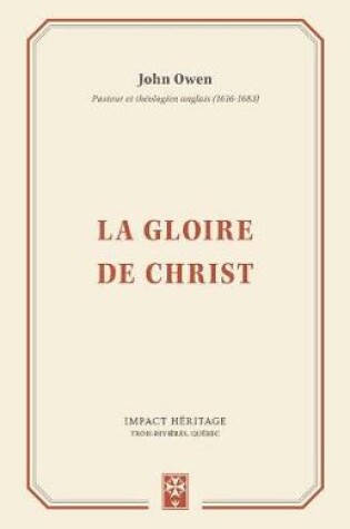 Cover of La Gloire de Christ (the Glory of Christ)