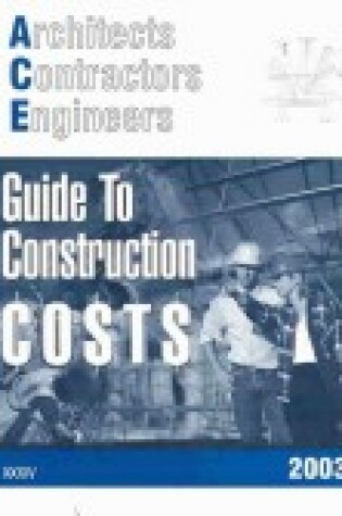 Cover of Architects, Contractors, & Engineers Guide to Construction Costs