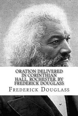 Book cover for Oration Delivered in Corinthian Hall, Rochester, by Frederick Douglass