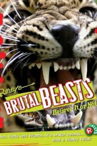 Cover of Ripley Twists: Brutal Beasts